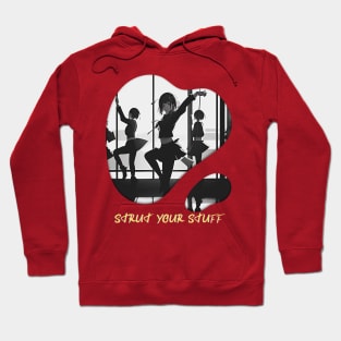 Strut Your Stuff (dance moves silhouette) Hoodie